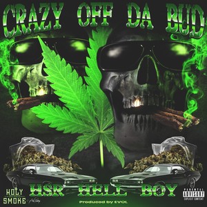 Crazy off da Bud (Explicit)