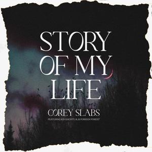 Story of My Life (feat. Kid Ghosty, i6 & Foreign Forest) (Explicit)