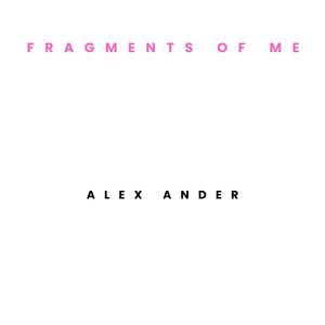 Fragments of Me