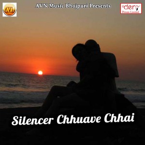 Silencer Chhuave Chhai