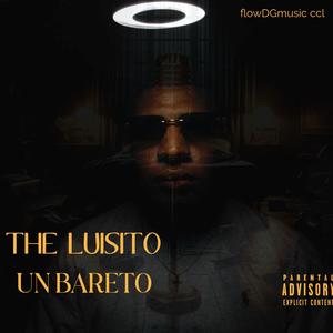 Un bareto (feat. The Luisito) (Explicit)