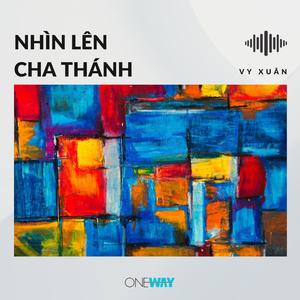 Nhìn Lên Cha Thánh