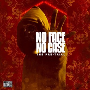 No Face No Case (The Pre-Trial) [Explicit]