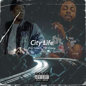 City Life (feat. Pnf Champ) [Explicit]