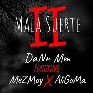 Mala Suerte II