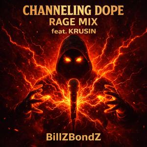 Channeling Dope (feat. Krusin) (Rage Mix|Explicit)
