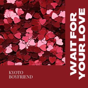 Wait For Your Love