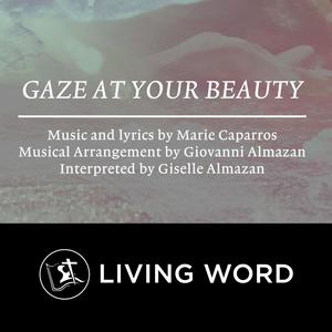 Gaze At Your Beauty (feat. Kenosis & Marie Caparros)