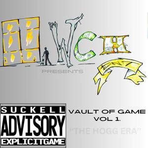 VAULT OF GAME, Vol. 1 THE HOGG ERA (Explicit)