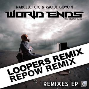 World Ends Remixes (Loopers & Repow Remixes)