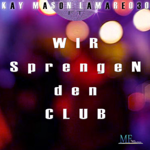 Wir sprengen den Club