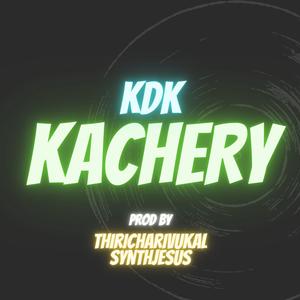 Kachery (feat. Thiricharivukal, Synth jesus & Sathyajith) [Explicit]