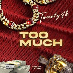 Too Much (Explicit)