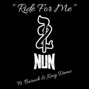 Ride For Me (feat. Baruch & King Dame)