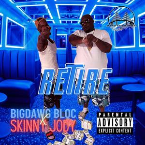 Retire (feat. Skinny Jody) [Explicit]