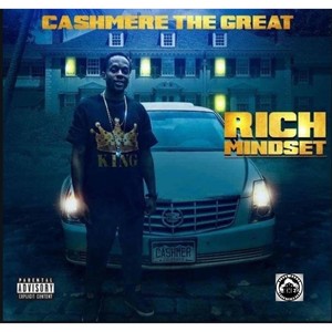 Cashmere the Great Rich Mindset (Explicit)