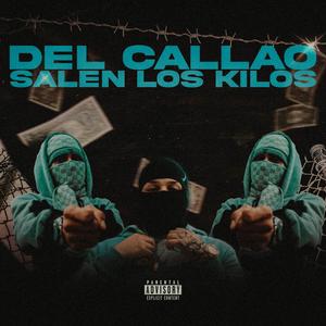 DEL CALLAO SALEN LOS KILOS (feat. Trueking & Angell Kiid)