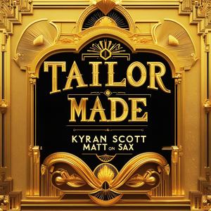 Tailor Made (feat. Matt on Sax)