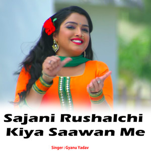 Sajani Rushalchi Kiya Saawan Me