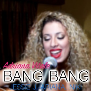 Bang Bang-Adriana Vitale
