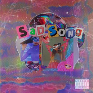 Sad Song (Explicit)