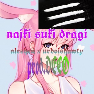 najki suki dragi (Explicit)