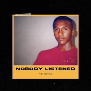 Nobody Listened (Explicit)