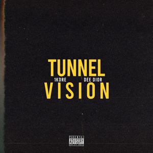 Tunnel Vision (feat. Dee Dior) (Explicit)