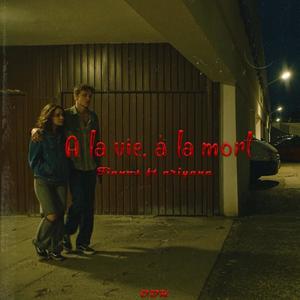 À La Vie À La Mort (feat. Ariyana)