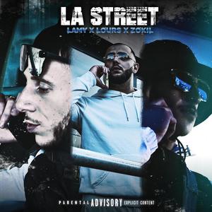 LA STREET (feat. L'OURS & ZOKIL) (Explicit)