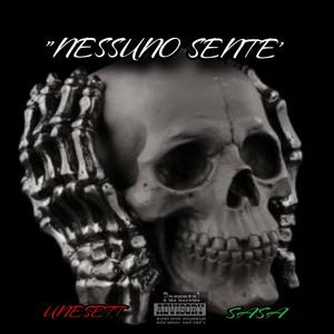 Nessuno Sente (feat. Sasa Production) [Explicit]