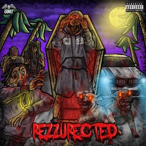 Rezzurected (fast) [Explicit]