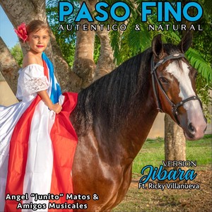 Paso Fino Autentico & Natural[feat. Ricky Villanueva] (Version Jibara)