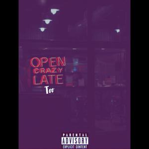 Open Crazy Late 2 (Explicit)