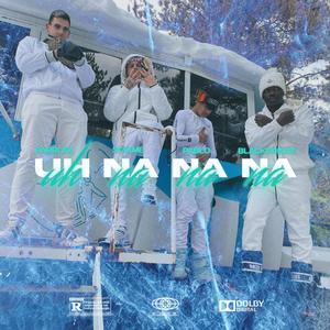 Uh Na Na Na (feat. Black Prince, Parri AK, Pablo My G, Lil Davish & Yasap G) [Explicit]