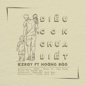 Điều Con Chưa Biết (feat. Hoàng Bảo & Kemm Đá)