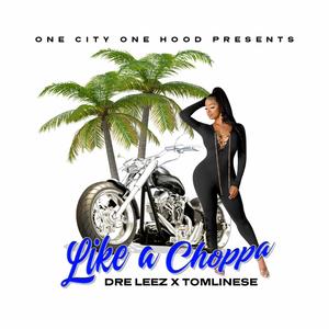 Like A Choppa (feat. Tomlinese) [Radio Edit]