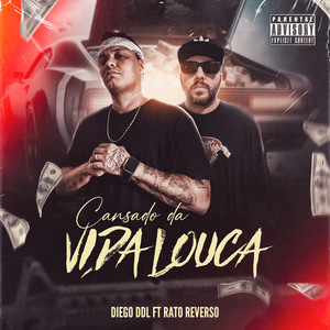 Cansado da vida louca (Explicit)