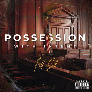 Possession with Intent (Explicit)