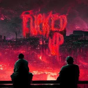 ****ed Up (Explicit)
