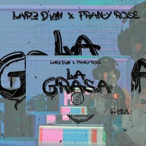 La Grasa (Rose Version)