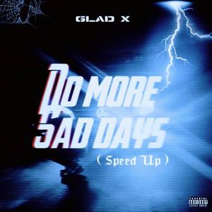 No more sad days (speed up)