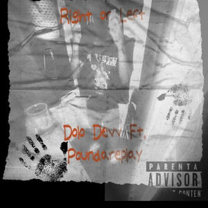 Right or left (feat. Poundareplay) (Explicit)