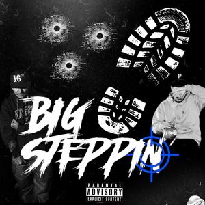 Big Steppin (feat. ShottaJayy) [Explicit]