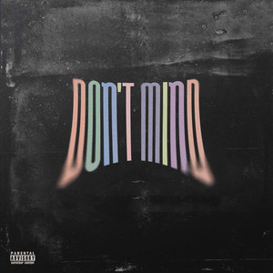 Don't Mind (Explicit)