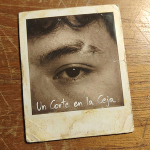 Un Corte en la Ceja (Explicit)