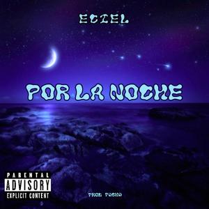 Por La Noche (Explicit)