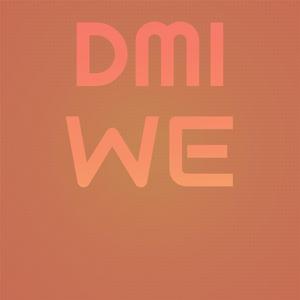 Dmi We