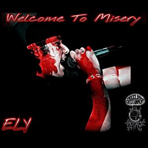 Welcome To Misery (Explicit)