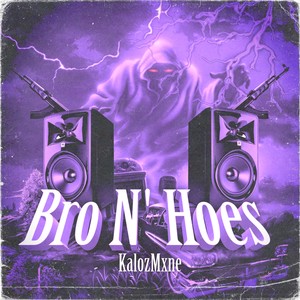 Bro N’ Hoes (Explicit)